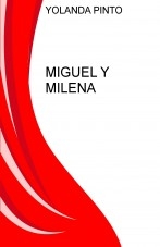 Libro MIGUEL Y MILENA, autor YOLANDA PINTO CEBRIÁN