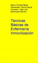 Técnicas Básicas de Enfermería: Inmovilización