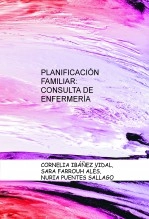 Libro PLANIFICACIÓN FAMILIAR: CONSULTA DE ENFERMERÍA, autor corneliadue