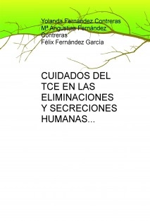 CUIDADOS DEL TCE EN LAS ELIMINACIONES Y SECRECIONES HUMANAS