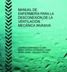 MANUAL DE ENFERMERÍA PARA LA DESCONEXIÓN DE LA VENTILACIÓN MECÁNICA INVASIVA