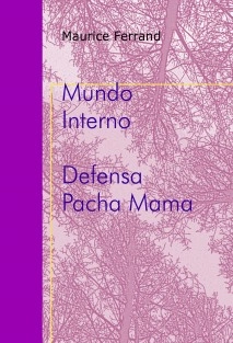 Mundo Interno : Defensa Pacha Mama