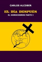 Libro EL DÍA DESPUÉS, autor Carlos Alcober Mateo