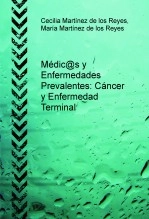 Libro Médic@s y Enfermedades Prevalentes: Cáncer y Enfermedad Terminal, autor magama