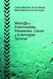 Médic@s y Enfermedades Prevalentes: Cáncer y Enfermedad Terminal