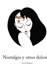 Nostalgia y otros dolores