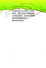 Libro CONTACTO PIEL CON PIEL. METODO MADRE CANGURO. GUIA PARA ENFERMERAS Y MATRONAS, autor pilar izagoñola ordoñez