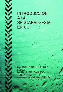 INTRODUCCIÓN A LA SEDOANALGESIA EN UCI