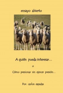A quién pueda interesar o Como presionar sin ejercer presión