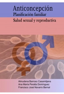 ANTICONCEPCIÓN, PLANIFICACIÓN FAMILIAR, SALUD SEXUAL Y REPRODUCTIVA