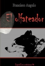 Libro El Olfateador, autor Francisco Angulo de Lafuente