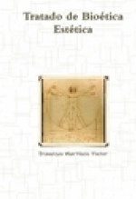 Libro TRATADO DE BIOÉTICA ESTÉTICA, autor Frans Martinez Pintor