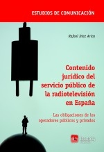 Libro Contenido jurídico del servicio público de la radiotelevisión en España. Las obligaciones de los operadores públicos y privados, autor ICONO14 Asociación científica de Comunicación y Nuevas