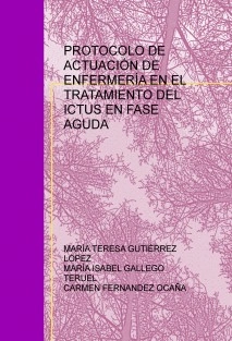 PROTOCOLO DE ACTUACIÓN DE ENFERMERÍA EN EL TRATAMIENTO DEL ICTUS EN FASE AGUDA