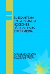 EL EXANTEMA EN LA INFANCIA. NOCIONES BÁSICAS PARA ENFERMERÍA.