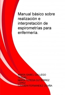 Manual básico sobre realización e interpretación de espirometrías para enfermería.