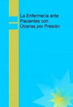 Libro La Enfermería ante Pacientes con Úlceras por Presión, autor macapr