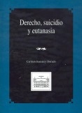 DERECHO, SUICIDIO Y EUTANASIA