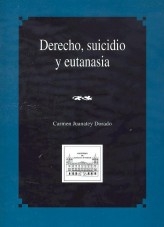 Libro DERECHO, SUICIDIO Y EUTANASIA, autor Ministerio de la Presidencia, Justicia y Relaciones con las C