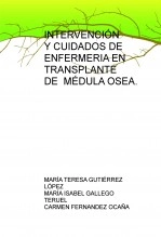 Libro INTERVENCIÓN Y CUIDADOS DE ENFERMERIA EN TRANSPLANTE DE MÉDULA OSEA., autor Isabel Gallego Teruel
