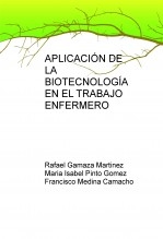 APLICACIÓN DE LA BIOTECNOLOGÍA EN EL TRABAJO ENFERMERO