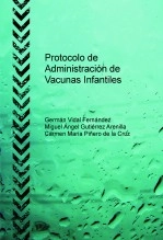 Libro Protocolo de Administración de Vacunas Infantiles, autor German Vidal Fernandez
