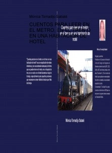CUENTOS PARA LEER EN EL METRO, EN EL TREN O EN UNA HABITACIÓN DE HOTEL