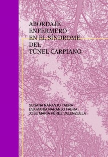 ABORDAJE ENFERMERO EN EL SÍNDROME DEL TÚNEL CARPIANO