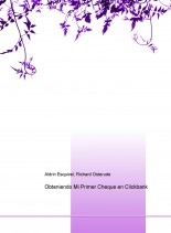 Libro Obteniendo Mi Primer Cheque en Clickbank, autor Aldrin Esquivel