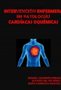 INTERVENCIÓN ENFERMERA EN PATOLOGÍAS CARDÍACAS ISQUÉMICAS