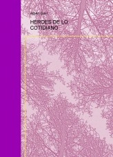 Libro HEROES DE LO COTIDIANO, autor albertgarr