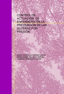 CONTROL DE ACTUACIÓN DE ENFERMERÍA EN LA PREVENCIÓN DE LAS ÚLCERAS POR PRESIÓN.