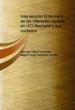 Intervención Enfermera de las diferentes sondas en UCI Neonatal y sus cuidados