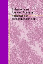 Enfermería en Atención Primaria: Pacientes con anticoagulación oral