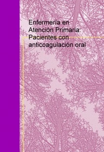 Enfermería en Atención Primaria: Pacientes con anticoagulación oral
