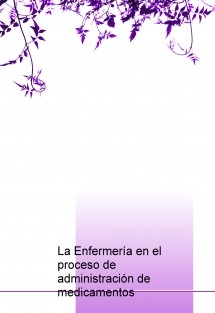 La Enfermería en el proceso de administración de medicamentos