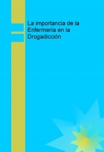 La importancia de la Enfermería en la Drogadicción