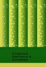 El Papel de la Enfermería en la Quimioterápia
