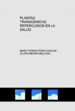 PLANTAS TRANSGENICAS REPERCUSION EN LA SALUD