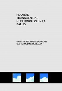 PLANTAS TRANSGENICAS REPERCUSION EN LA SALUD