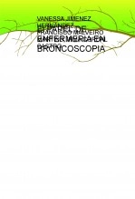 Libro El PAPEL DE ENFERMERIA EN BRONCOSCOPIA, autor VANESSA JIMENEZ HERNANDEZ