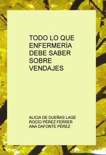 TODO LO QUE ENFERMERÍA DEBE SABER SOBRE VENDAJES