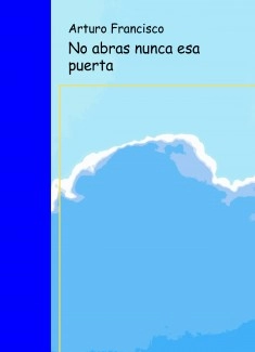 No abras nunca esa puerta