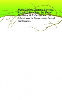 Cuidados de Enfermería en las Infecciones de Transmisión Sexual Bacterianas.