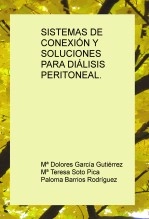 Libro SISTEMAS DE CONEXIÓN Y SOLUCIONES PARA DIÁLISIS PERITONEAL., autor Mª Dolores García Gutiérrez