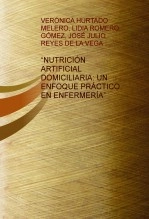 Libro “NUTRICIÓN ARTIFICIAL DOMICILIARIA: UN ENFOQUE PRÁCTICO EN ENFERMERÍA”, autor veromelero