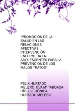 Libro “PROMOCIÓN DE LA SALUD EN LAS RELACIONES AFECTIVAS: INTERVENCIÓN ENFERMERA EN ADOLESCENTES PARA LA PREVENCIÓN DE LOS MALOS TRATOS”, autor veromelero