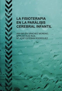LA FISIOTERAPIA EN LA PARÁLISIS CEREBRAL INFANTIL