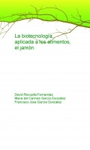La biotecnología aplicada a los alimentos, el jamón
