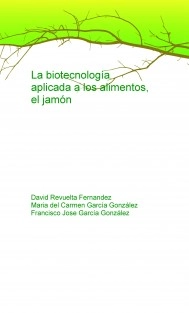 La biotecnología aplicada a los alimentos, el jamón